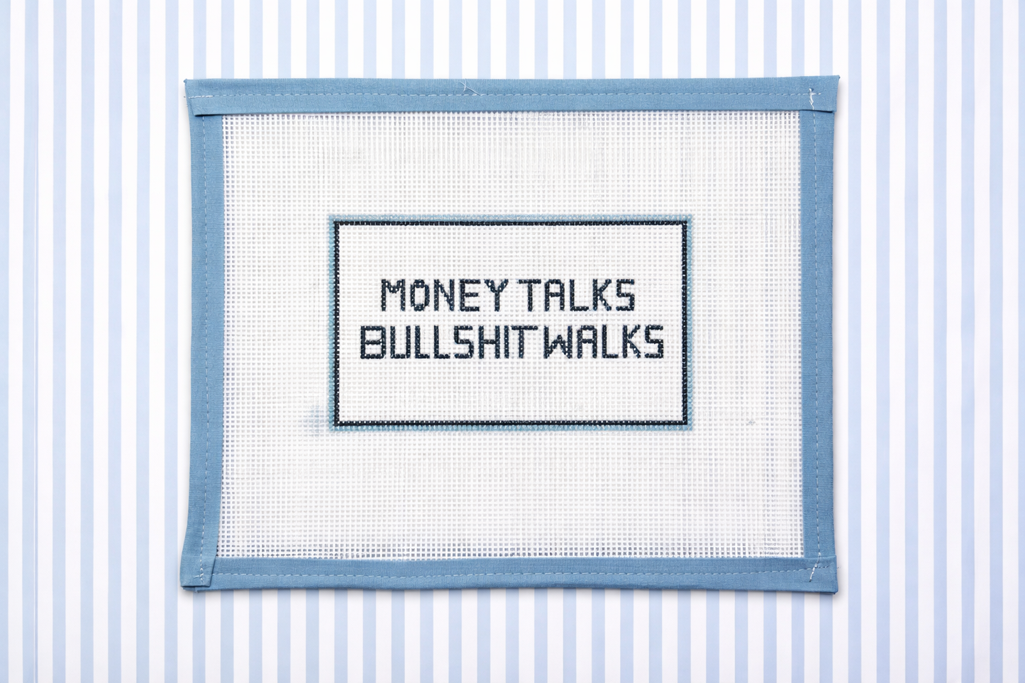 “Money Talks, Bullshit Walks” Needlepoint Canvas
