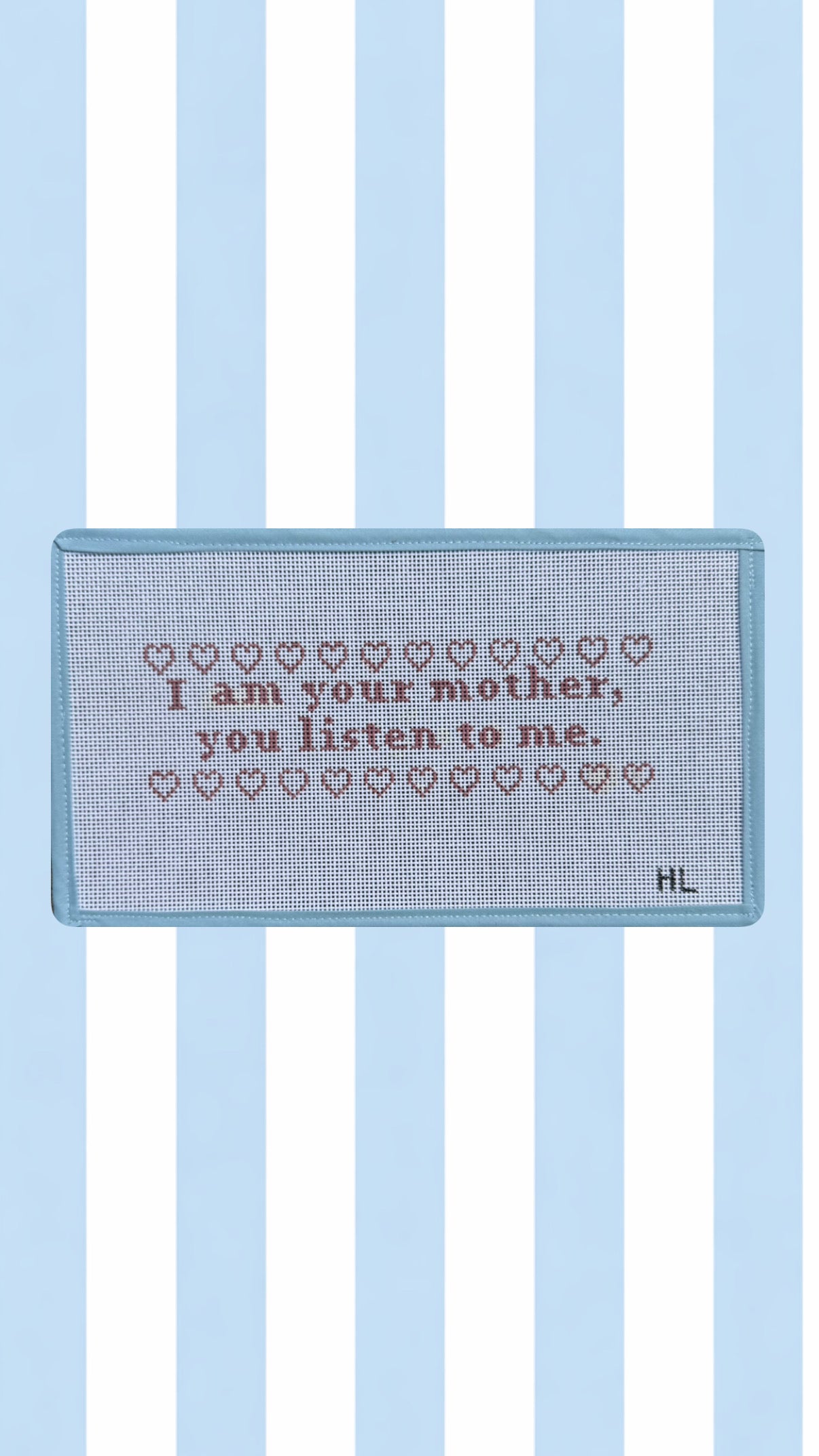 I Am Your Mother | 13 Mesh Handpainted Needlepoint Canvas