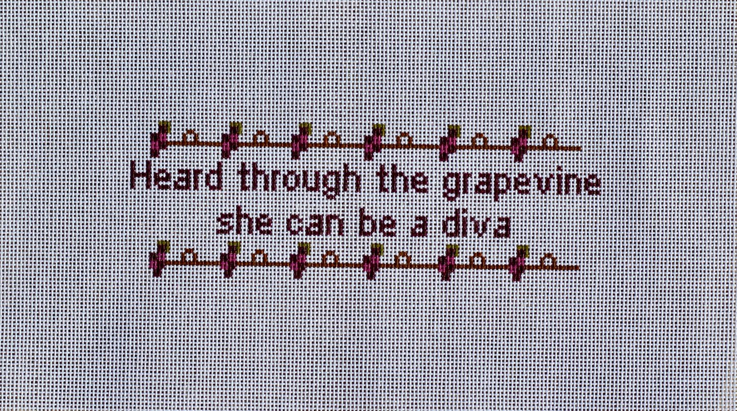 Heard Through the Grapevine She Can Be a Diva Needlepoint Canvas | 18 Mesh Hand-Painted Canvas