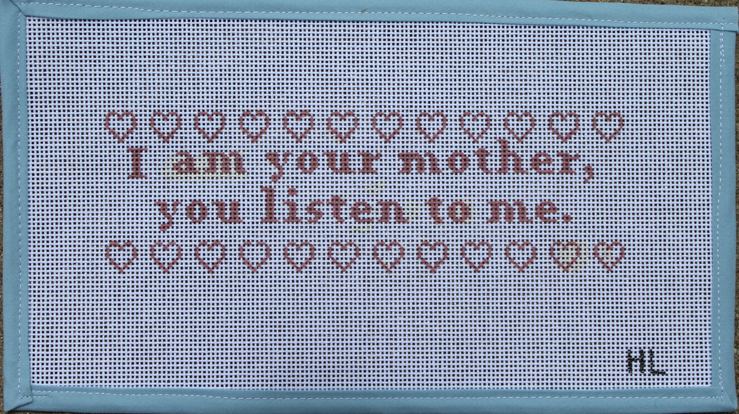 I Am Your Mother | 13 Mesh Handpainted Needlepoint Canvas