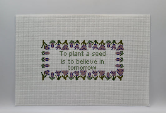 To Plant a Seed Needlepoint |Floral Needlepoint Canvas |Handpainted 18 Mesh | Garden Quote Needlepoint | Cottage core Needlepoint Canvas |