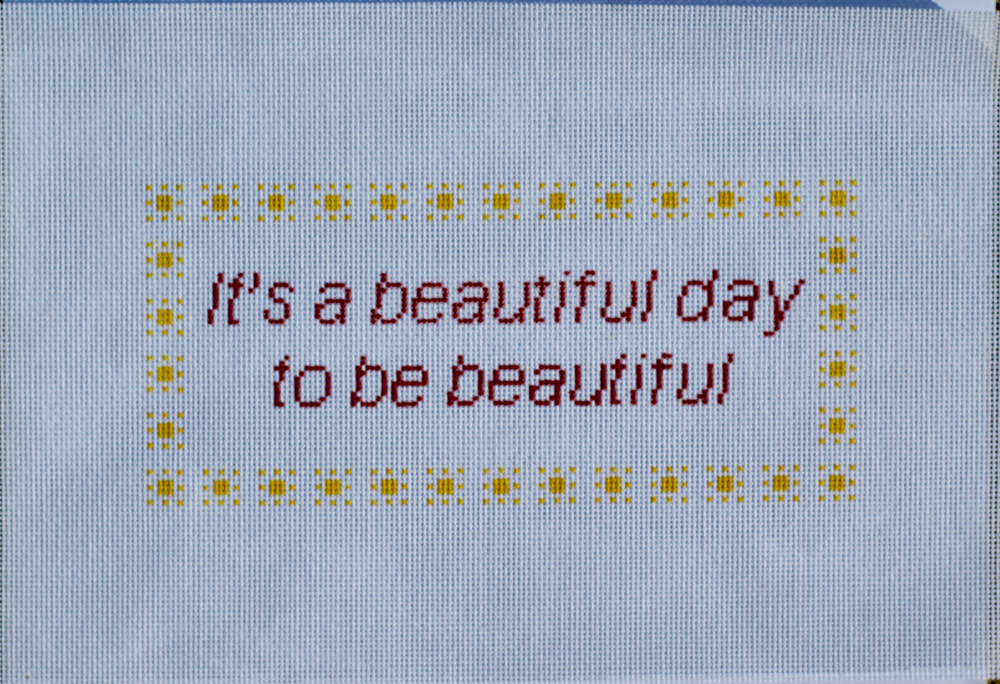 It’s a Beautiful Day to Be Beautiful | Love Island Inspired Hand-Painted Needlepoint Canvas | 13 Mesh