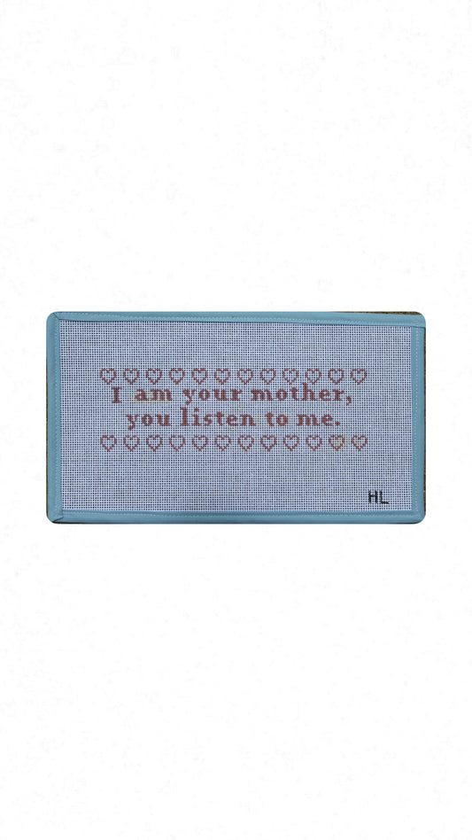 I Am Your Mother | 13 Mesh Handpainted Needlepoint Canvas
