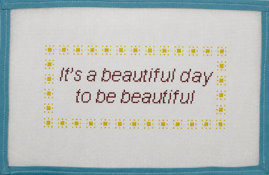 It’s a Beautiful Day to Be Beautiful | Love Island Inspired Hand-Painted Needlepoint Canvas | 13 Mesh
